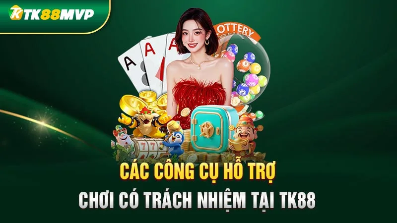 Các công cụ hỗ trợ chơi có trách nhiệm tại Tk88 Các công cụ hỗ trợ chơi có trách nhiệm tại Tk88