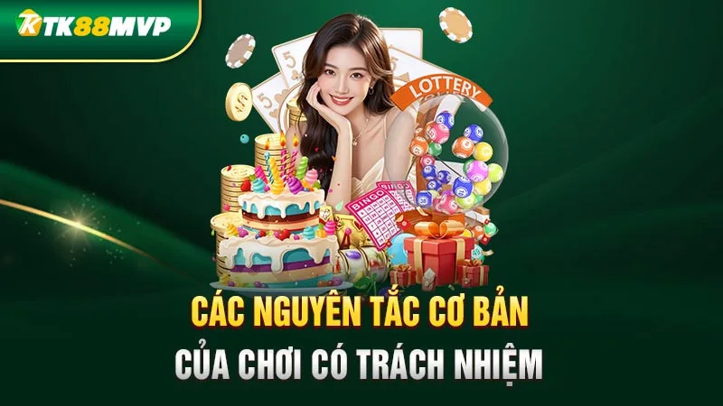 Các nguyên tắc cơ bản của chơi có trách nhiệm Các nguyên tắc cơ bản của chơi có trách nhiệm