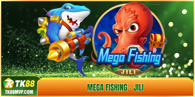 Khám phá mẹo bắn cá Mega Fishing đỉnh cao tại TK88 MVP
