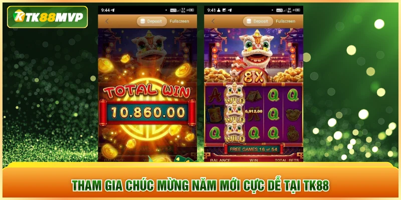 Tham gia Chúc Mừng Năm Mới cực dễ tại TK88